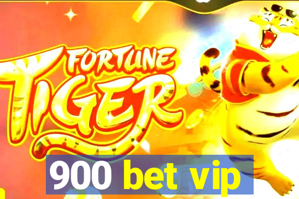 900 bet vip
